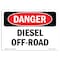 Signmission Safety Sign, OSHA Danger, 5" Height, 7" Width, Diesel Off-Road, Landscape OS-DS-D-57-L-2062 - alternate 1